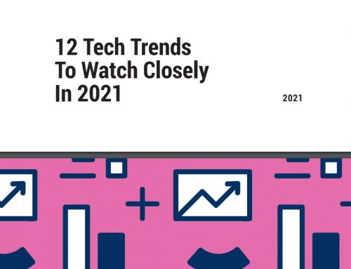 12 Tech Trends To Watch